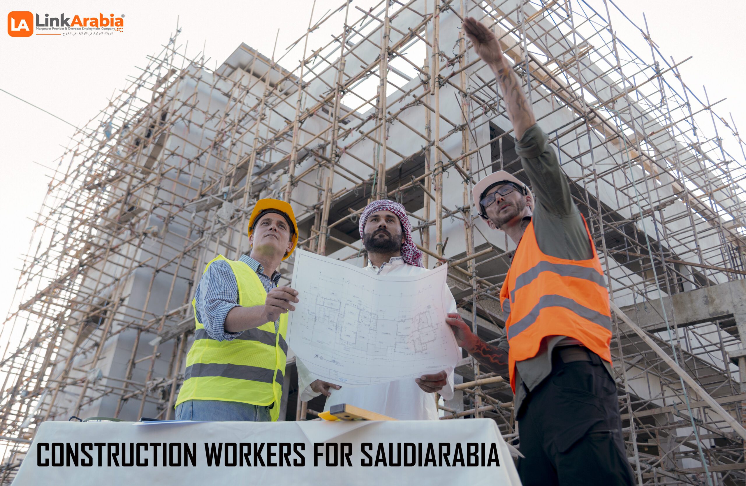 Recruit Skilled Construction Workers for Saudi Arabia from Recruitment Agencies in Pakistan and How It Can Be Highly Beneficial
