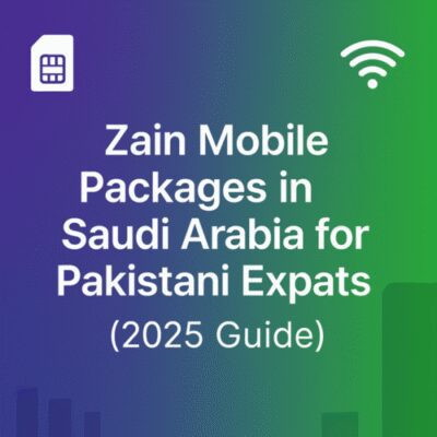 Zain Mobile Packages in Saudi Arabia for Pakistani Expats (2025 Ultimate Guide)
