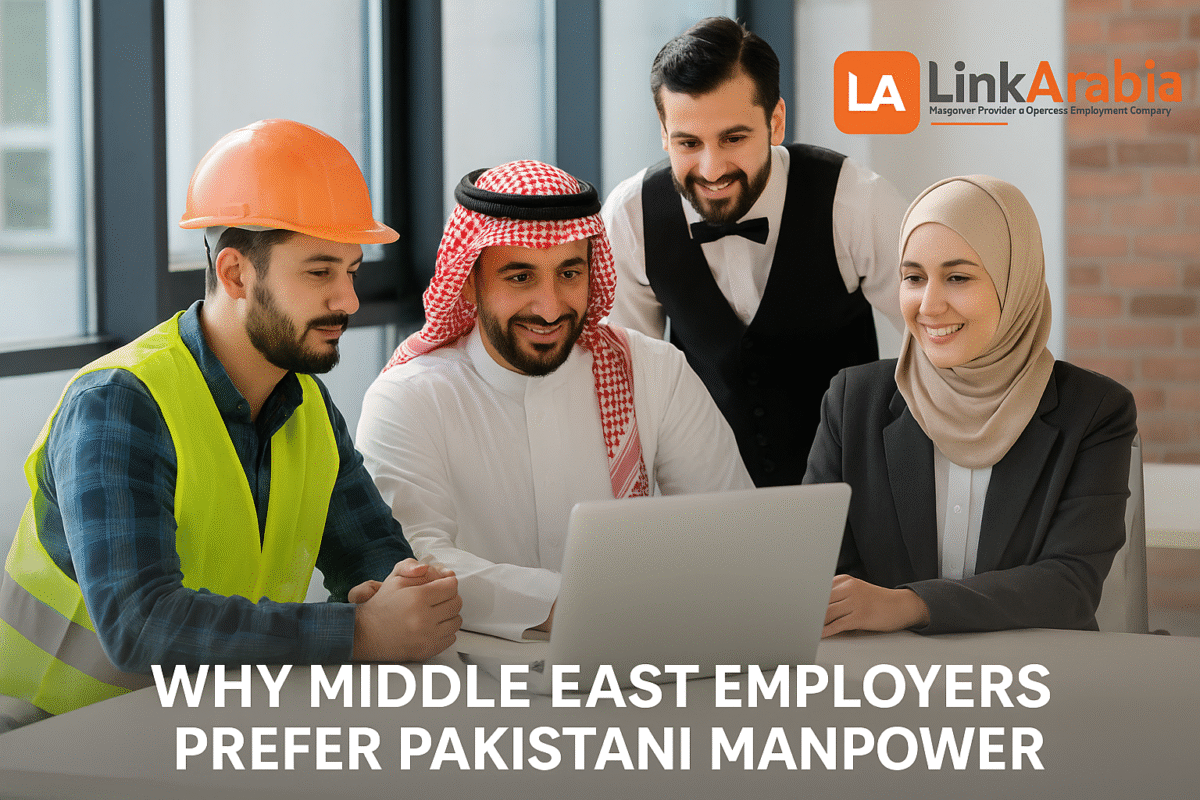 Why Middle East Employers Prefer Pakistani Manpower: Skills, Reliability & Value